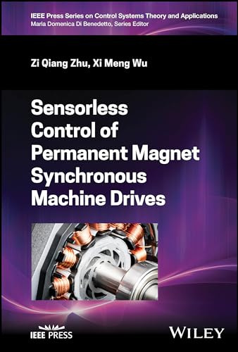 Sensorless Control of Permanent Magnet Synchronous Machine Drives (IEEE Press Series on Control Systems Theory and Applications)
