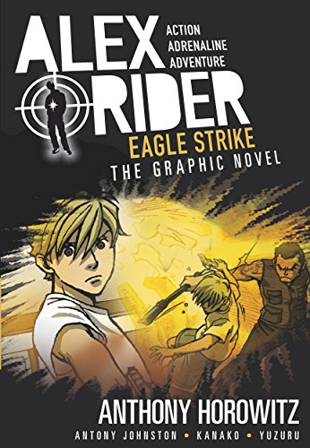 Eagle Strike Graphic Novel: A thrilling full-colour adaptation of the fourth book in the action-packed spy adventure series that has sold over 21 million copies worldwide (Alex Rider, 4)