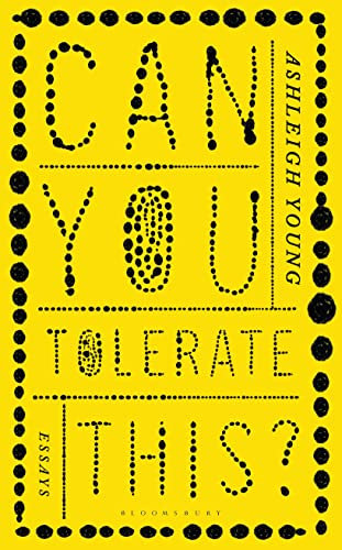 Can You Tolerate This?: Essays