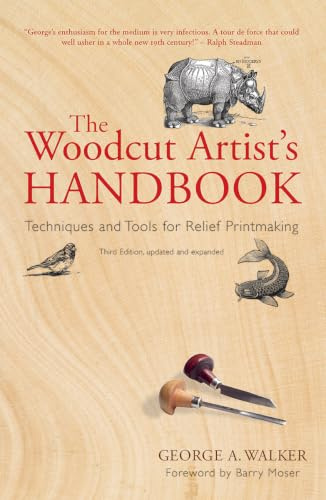 The Woodcut Artist's Handbook: Techniques and Tools for Relief Printmaking
