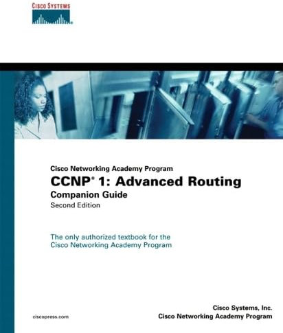 CCNP 1: Advanced Routing Companion Guide (Cisco Networking Academy Program)