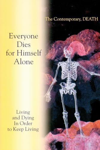 Living and Dying in Order to Keep Living: Overcoming Fear of Death and Understanding Life Beyond