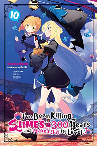 I've Been Killing Slimes for 300 Years and Maxed Out My Level, Vol. 10 (Volume 10)