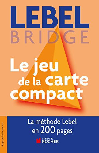 Le jeu de la carte compact: Tout le jeu de la carte en 200 pages