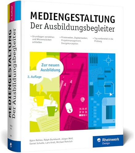 Mediengestaltung: Der Ausbildungsbegleiter. Alles zur Prüfungsvorbereitung. Aktuell zur Ausbildungsordnung 2023