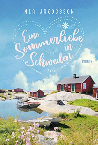 Eine Sommerliebe in Schweden: Roman
