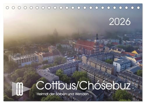 Cottbus/Chósebuz (Tischkalender 2026 DIN A5 quer), CALVENDO Monatskalender: Heimat der Sorben und Wenden (CALVENDO Natur)
