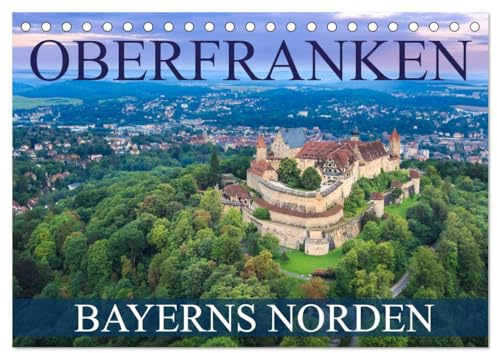 Oberfranken - Bayerns Norden (Tischkalender 2026 DIN A5 quer), CALVENDO Monatskalender: Eine Fotoreise durch die Genussregion Oberfranken (CALVENDO Orte)