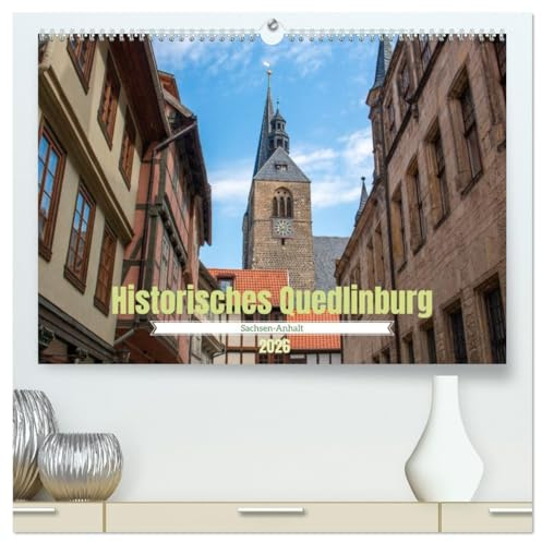 Historisches Quedlinburg - Sachsen-Anhalt (hochwertiger Premium Wandkalender 2026 DIN A2 quer), Kunstdruck in Hochglanz: Die historische Altstadt von ... Stadt zu erleben. (CALVENDO Orte)