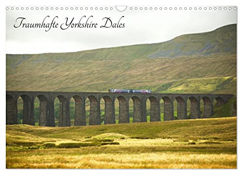 Traumhafte Yorkshire Dales (Wandkalender 2026 DIN A3 quer), CALVENDO Monatskalender: Zauberhafte Reise durch den Norden Englands (CALVENDO Natur)