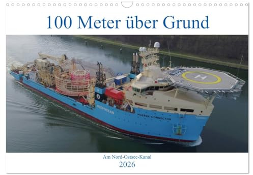 100 Meter über Grund - Am Nord-Ostsee-Kanal (Wandkalender 2026 DIN A3 quer), CALVENDO Monatskalender: Luftaufnahmen vom Nord-Ostsee-Kanal (CALVENDO Technologie)