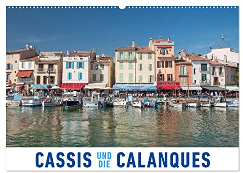 Cassis und die Calanques (Wandkalender 2026 DIN A2 quer), CALVENDO Monatskalender: Eine Fotoreise in das provenzalische Cassis und den Nationalpark Calanques (CALVENDO Orte)