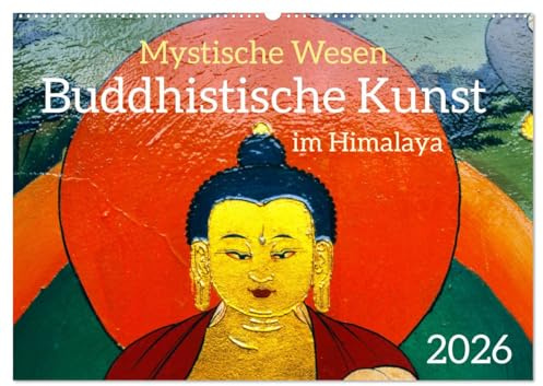 Mystische Wesen – Buddhistische Kunst im Himalaya (Wandkalender 2026 DIN A2 quer), CALVENDO Monatskalender: Buddhistische Kunst aus dem Himalaya (CALVENDO Kunst)