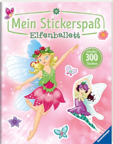Mein Stickerspaß: Elfenballett: Mit über 300 Stickern