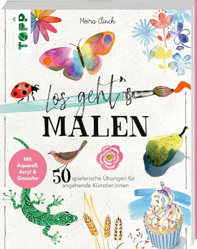 Los geht's: Malen: 50 spielerische Übungen für angehende Künstler:innen