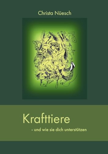 Krafttiere: - und wie sie dich unterstützen