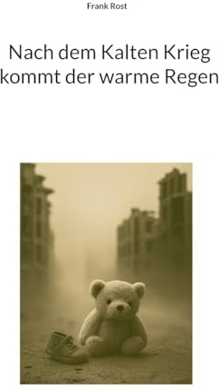 Nach dem Kalten Krieg kommt der warme Regen (keine)
