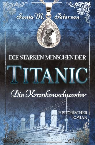 Die starken Menschen der TITANIC Die Krankenschwester
