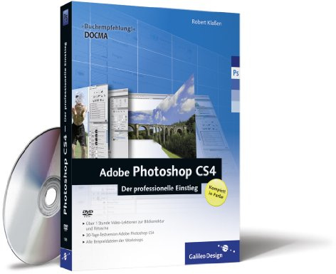 Adobe Photoshop CS4 - Der professionelle Einstieg