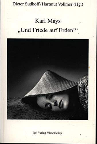 Karl Mays Und Friede auf Erden. (Karl-May-Studien)