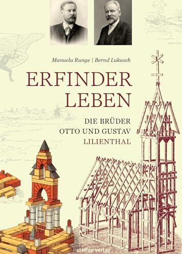 Erfinderleben: Die Brüder Otto und Gustav Lilienthal