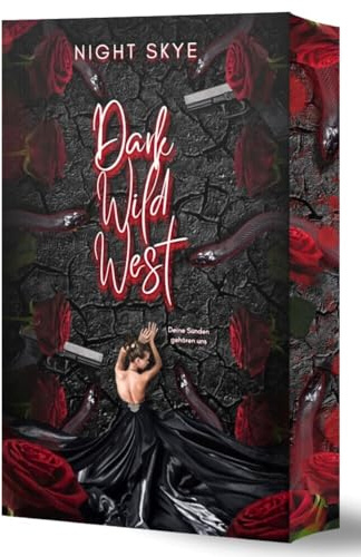 Dark Wild West: Deine Sünden gehören uns (Reverse Harem, Dark Romance) - Teil 1 +++mit wunderschönem Farbschnitt+++