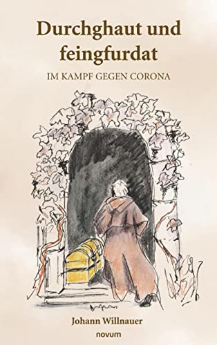 Durchghaut und feingfurdat: Im Kampf gegen Corona