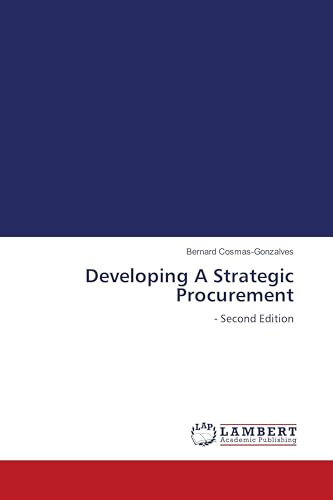 Developing A Strategic Procurement: - Second Edition