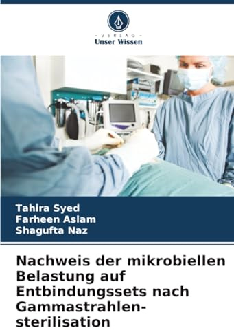 Nachweis der mikrobiellen Belastung auf Entbindungssets nach Gammastrahlen-sterilisation