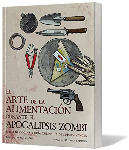 EDGE COMICS Y LIBROS DEPOSITO El Arte de la alimentación Durante el apocalipsis Zombi