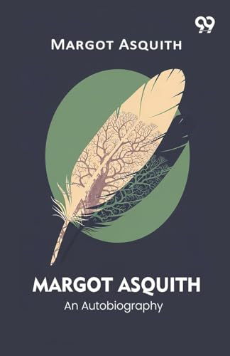 Margot Asquith An Autobiography
