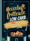 Heißluftfritteuse Low Carb: Die besten 200 Low Carb Rezepte für die Heißluftfritteuse. Für die ganze Familie. Airfryer Low Carb.