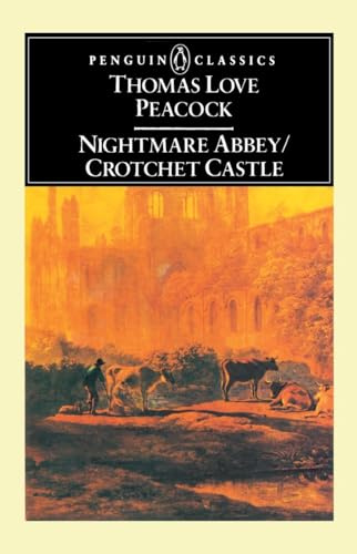 Nightmare Abbey & Crotchet Castle (Penguin English Library El 45)
