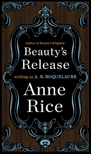 Beauty's Release: A Novel (A Sleeping Beauty Novel, Band 3)