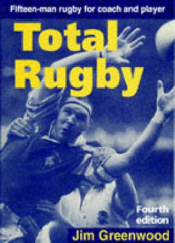 Total Rugby: Fifteen-man Rugby for Coach and Player