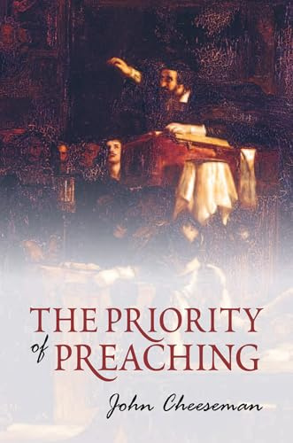 The Priority of Preaching (Banner Booklets)