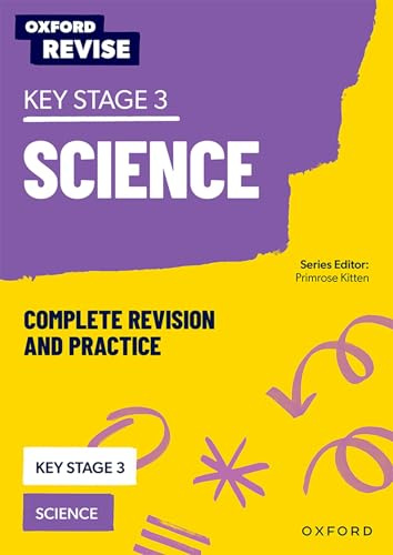 KS3 Science Complete Revision and Practice: For the 2027 Exams (Oxford Revise: Science)