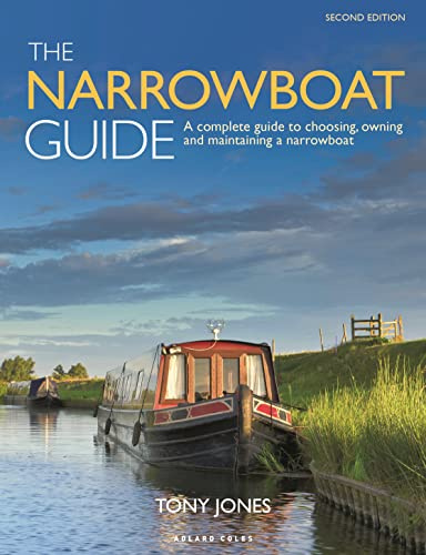 The Narrowboat Guide 2nd edition: A complete guide to choosing, owning and maintaining a narrowboat