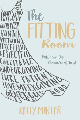 The Fitting Room: Putting on the Character of Christ