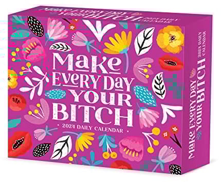 Make Every Day Your Bitch 2024 6.2 X 5.4 Box Calendar