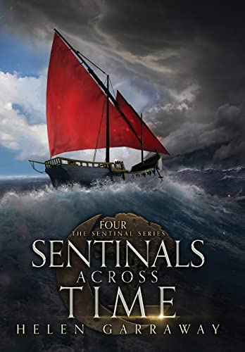 Sentinals Across Time: Book Four of the Epic Fantasy Sentinal series: 4