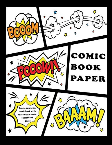 Comic Book Paper : Create your own comic book with these blank comic sketchbook pages: Over 100 Pages, 8.5 x 11.5 Big Blank Comic Book For Kids (Blank Comic Books For Kids, Band 1)