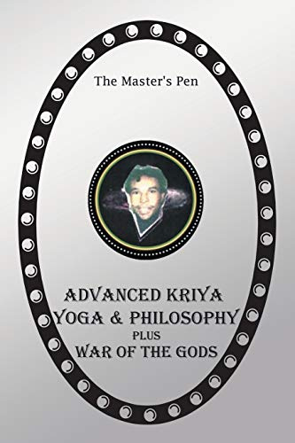 Advanced Kriya Yoga And Philosophy: War Of The Gods