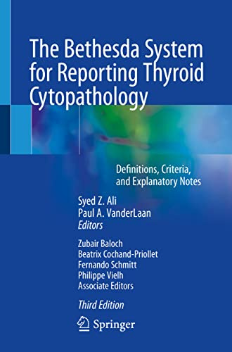 The Bethesda System for Reporting Thyroid Cytopathology: Definitions, Criteria, and Explanatory Notes