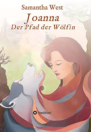 Joanna: Der Pfad der Wölfin (Die Frauen der Buchanans)