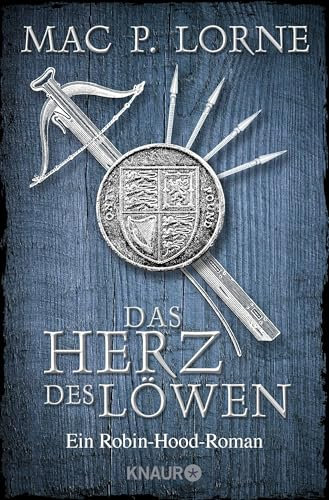 Das Herz des Löwen: Ein Robin-Hood-Roman | Historischer Roman (Die Robin Hood-Reihe, Band 2)