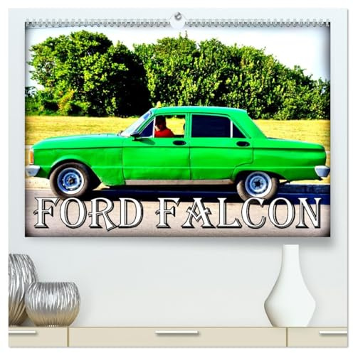 Ford Falcon (hochwertiger Premium Wandkalender 2026 DIN A2 quer), Kunstdruck in Hochglanz: Der US-Oldtimer Ford Falcon in Kuba (CALVENDO Mobilitaet)