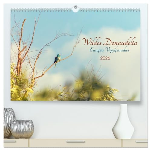 Wildes Donaudelta (hochwertiger Premium Wandkalender 2026 DIN A2 quer), Kunstdruck in Hochglanz: Europas Vogelparadies (CALVENDO Tiere)