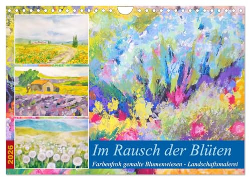 Im Rausch der Blüten - Farbenfroh gemalte Blumenwiesen (Wandkalender 2026 DIN A4 quer), CALVENDO Monatskalender: Bunt gemalte Blumenwiesen - Landschaftsmalerei (CALVENDO Kunst)