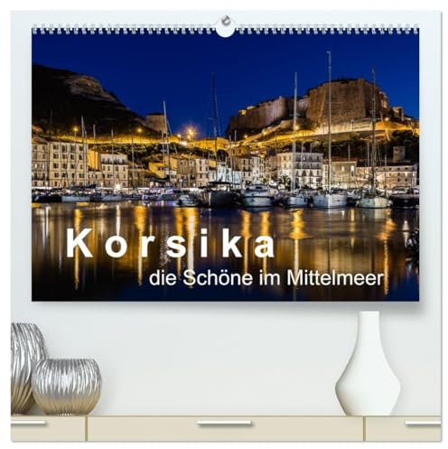 Korsika - Die Schöne im MIttelmeer (hochwertiger Premium Wandkalender 2026 DIN A2 quer), Kunstdruck in Hochglanz: Wie beschreibt man Korsika? Eine ... mit einer italienischen Note. (CALVENDO Orte)